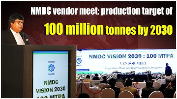 NMDC Vendor Meet: 100 Million Tonnes Production Target by 2030