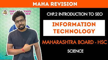 2. Introduction To SEO | HSC - IT|  Maharevision | Maharashtra Board | Information Technology (IT)