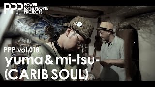 Download Lagu PPP vol.018 yuma \u0026 mi-tsu- (CARIB SOUL) MP3