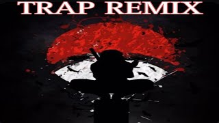 Naruto | Senya (Itachi's theme) Trap Remix