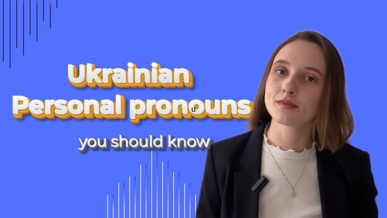 Ukrainian Pronouns You Need for Your First Conversation