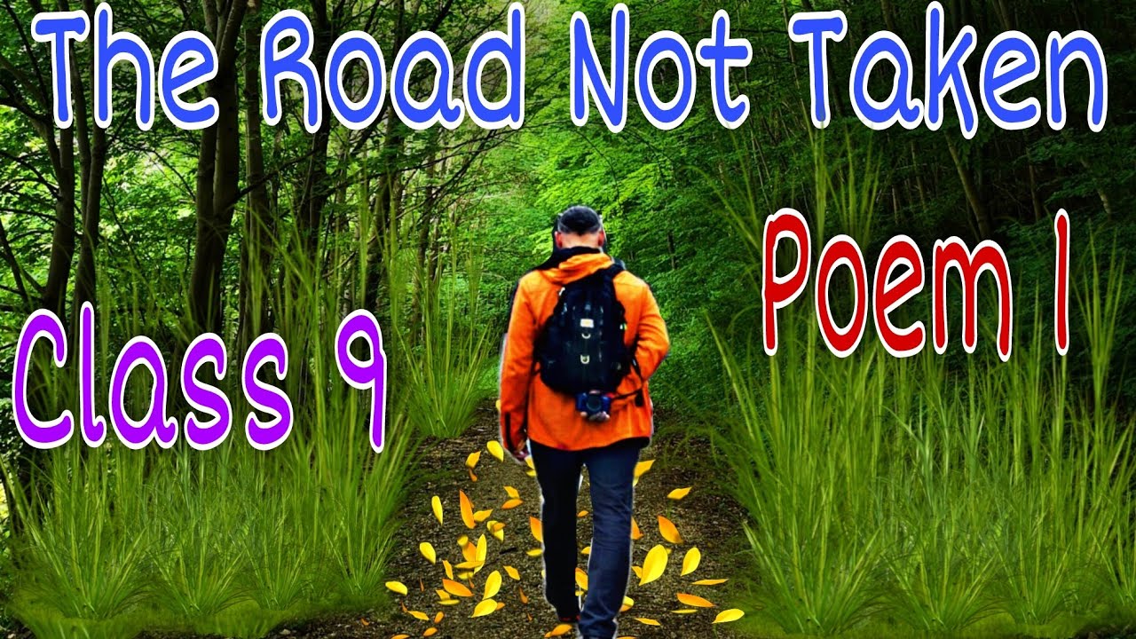 The Road Not Taken | By Robert Frost | Beehive | Poem 1 | Class 9 English | Explanation in- हिन्दी