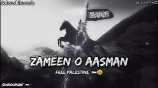 Zameen O Aasman Lofi | Solwed Reverb | Hindi Nasheed | Free Palestine 🇵🇸 | @iG_Rehan_7