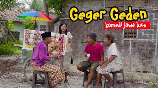 GEGER GEDEN - KOMEDI JAWA LUCU 