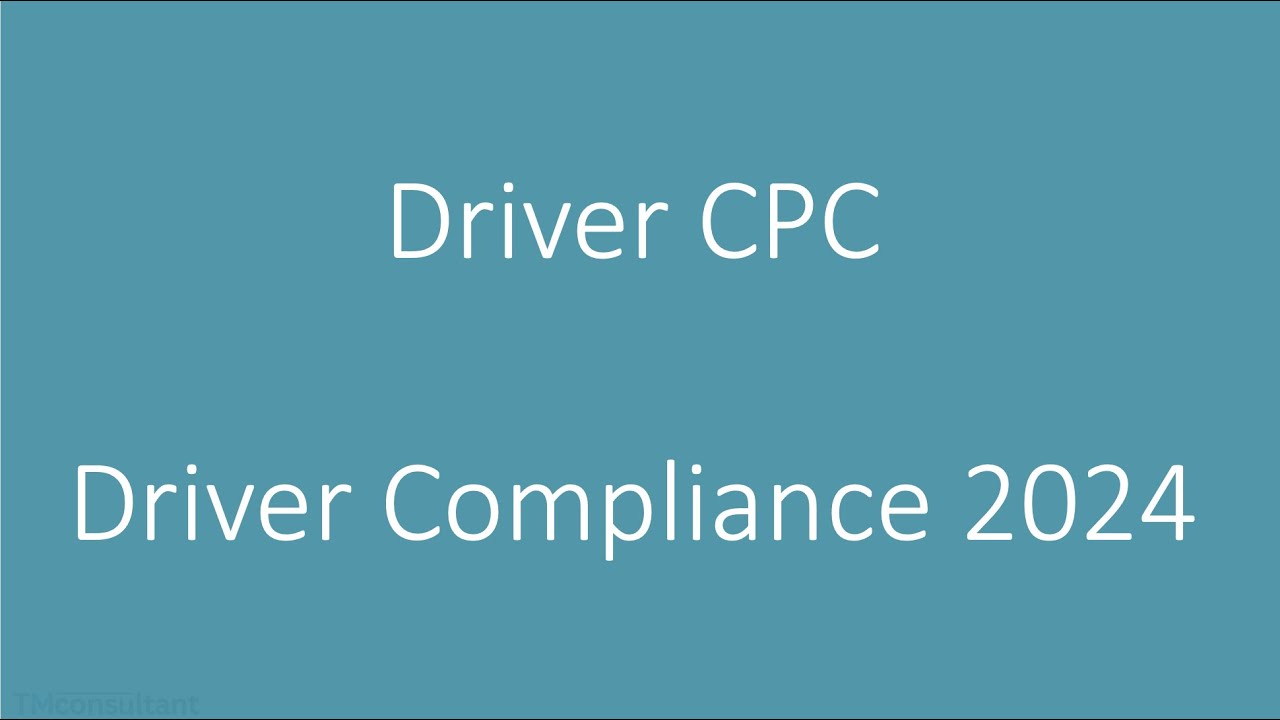 Driver CPC Presentation - Driver Compliance 2024