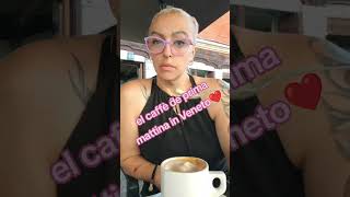 El caffè de prima mattina...in veneto...tra le "tagiae" dea xente😂