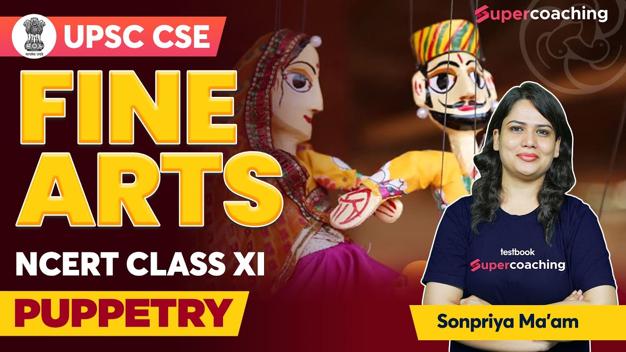 UPSC History Lectures in Hindi Puppetry NCERT Art & Culture Class