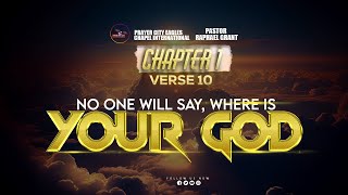 NO ONE WILL SAY WHERE IS YOUR GOD | CH 1 VERSE 10