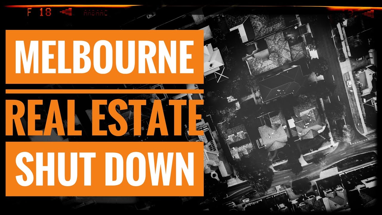 Melbourne Real Estate Shut Down YouTube