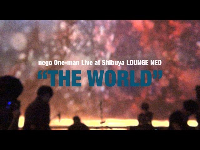 Watch 【LIVE】nego / THE WORLD (nego One-man Live at Shibuya LOUNGE NEO) on YouTube Watch 【LIVE】nego / THE WORLD (nego One-man Live at Shibuya LOUNGE NEO) on YouTube