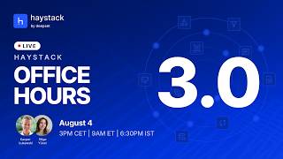 Haystack 3.0 Live Office Hours - New Features, Migration & Q&A