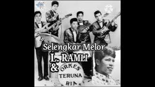 L. RAMLI & ORKES TERUNA RIA- Selengkar Melor
