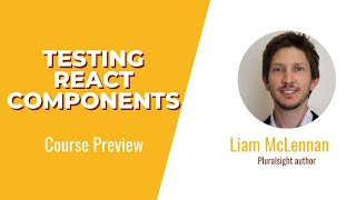 React Skills: Testing React Components Course Preview