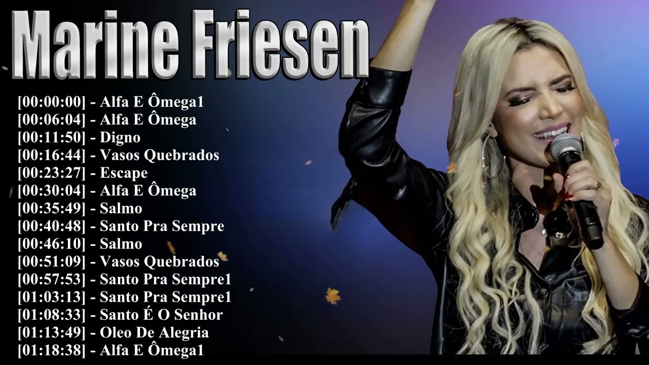 O Melhor De Marine Friesen 2026 🔥 As 15 Mais Ouvidas No Spotify E Youtube Para Oração Louvor