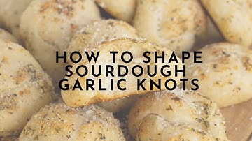 Shaping Sourdough Garlic Knots