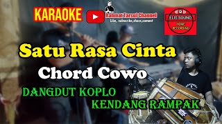 Satu Rasa Cinta Karaoke Chord Cowo| Koplo Kendang Rampak