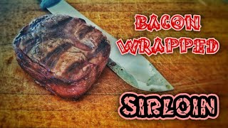 Bacon Wrapped Sirloin