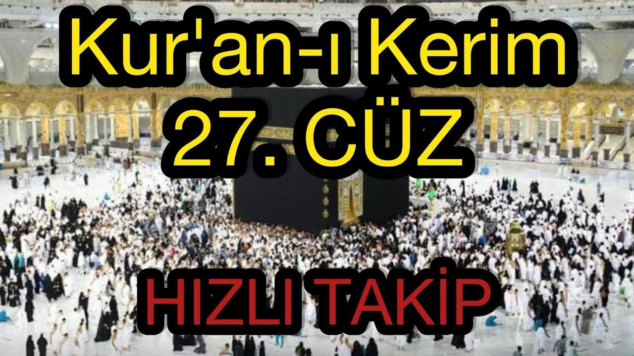 27. Cüz Mukabele Hızlı Cüz Takibi Kuran Hatmi #ramazan