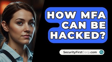 How MFA Can Be Hacked? - SecurityFirstCorp.com