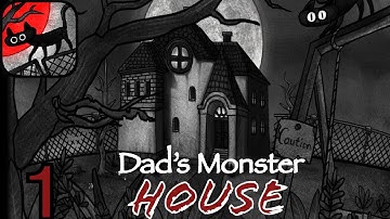 Dad’s Monster House - Gameplay Walkthrough - Part 1 (iOS)