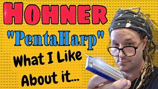 Hohner "PentaHarp" What I Like About It & Lesson