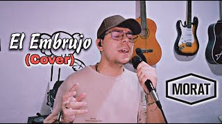 El Embrujo - Morat (Cover)