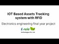 IOT Based Assets Tracking System with RFID Electronics Engineering Final Year Project +91 7007957715