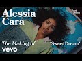 Alessia Cara - The Making of 'Sweet Dream' (Vevo Footnotes)