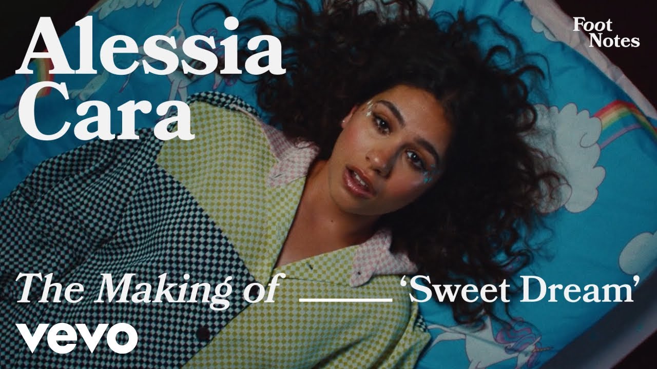 Alessia Cara - The Making of 'Sweet Dream' (Vevo Footnotes)