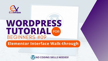 WordPress Tutorial For Beginners #09 - Mastering Elementor: Your Ultimate Interface Guide!