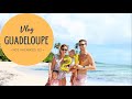 [VOYAGE] - NOS VACANCES EN GUADELOUPE !!! (1/2)