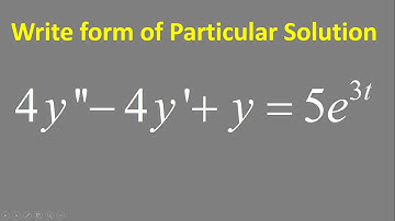 Write form of particular solution: 4y