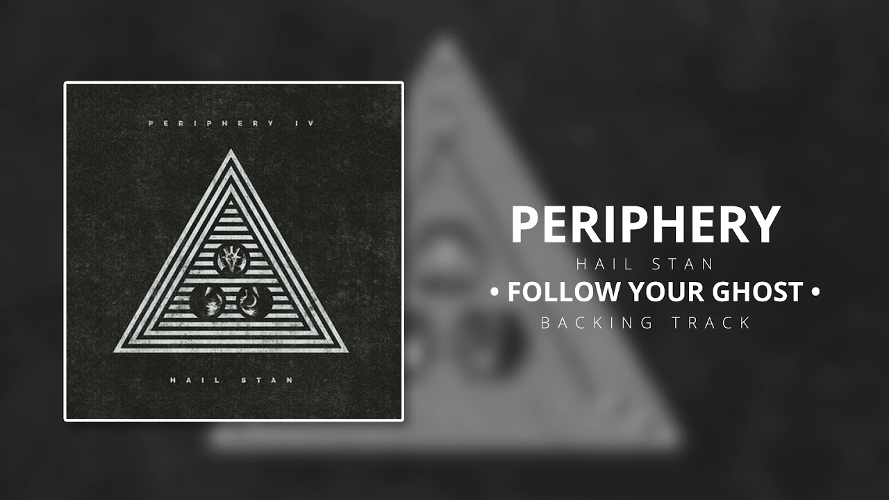 Periphery Follow Your Ghost Backing Track Youtube