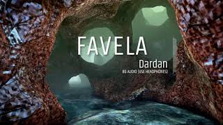 DARDAN - FAVELA | 8D Audio 🎧