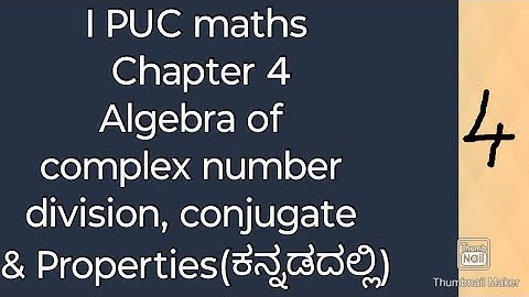 1st PUC maths chapter 4 complex numbers and quadratic equations in Kannada|class 11 maths