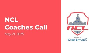 NCL Coaches Call - May 21, 2025