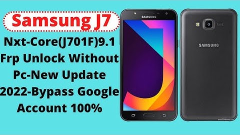 Samsung J7 Nxt CoreJ701F9 1 Frp Unlock Without Pc New Update 2022 Bypass Google Account 100%