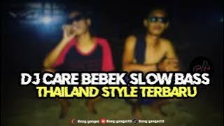 DJ CARE BEBEK SLOW BASS THAILAND STYLE BY 69 PROJECT