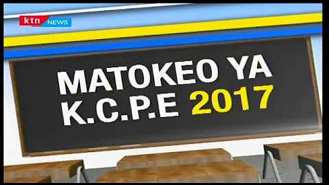 Mbiu ya Ktn Mahojiano 2017/11/21-Matokeo ya KCPE 2017