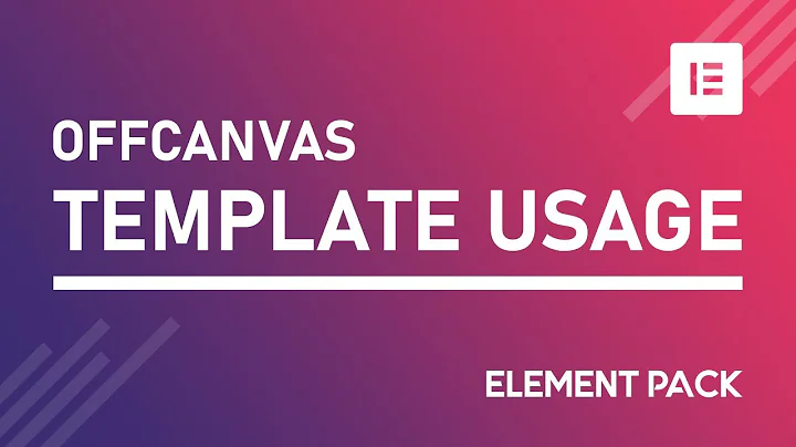 How to Use Template in Offcanvas Widget in Elementor by Element Pack