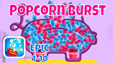 POPCORN BURST GAMEPLAY EPIC LEVEL 1-10 (iOS, Android) by Estoty