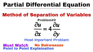 30. Method of Separation of Variables | Complete Concept & Problem#2 | PDE | Most Important