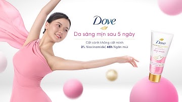 Dove Serum Dưỡng Trắng Ngăn Mùi | Da Sáng Mịn Sau 5 Ngày