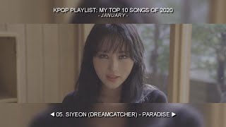 My Top Kpop Songs 2020 • January