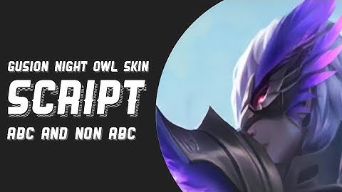 🌟Gusion Night Owl Skin Script Full background FULL EXPLOSION | GLOO PATCH | MLBB✓