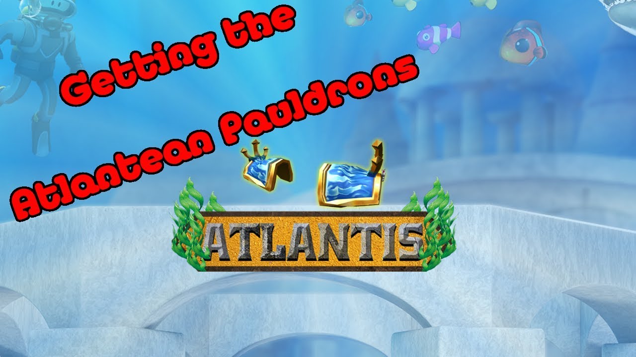 ROBLOX Atlantis Event Getting The Atlantean Pauldrons YouTube 