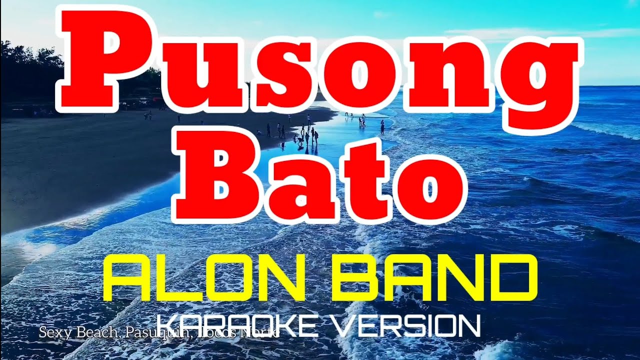 PUSONG BATO - Alon Band (Karaoke Version)