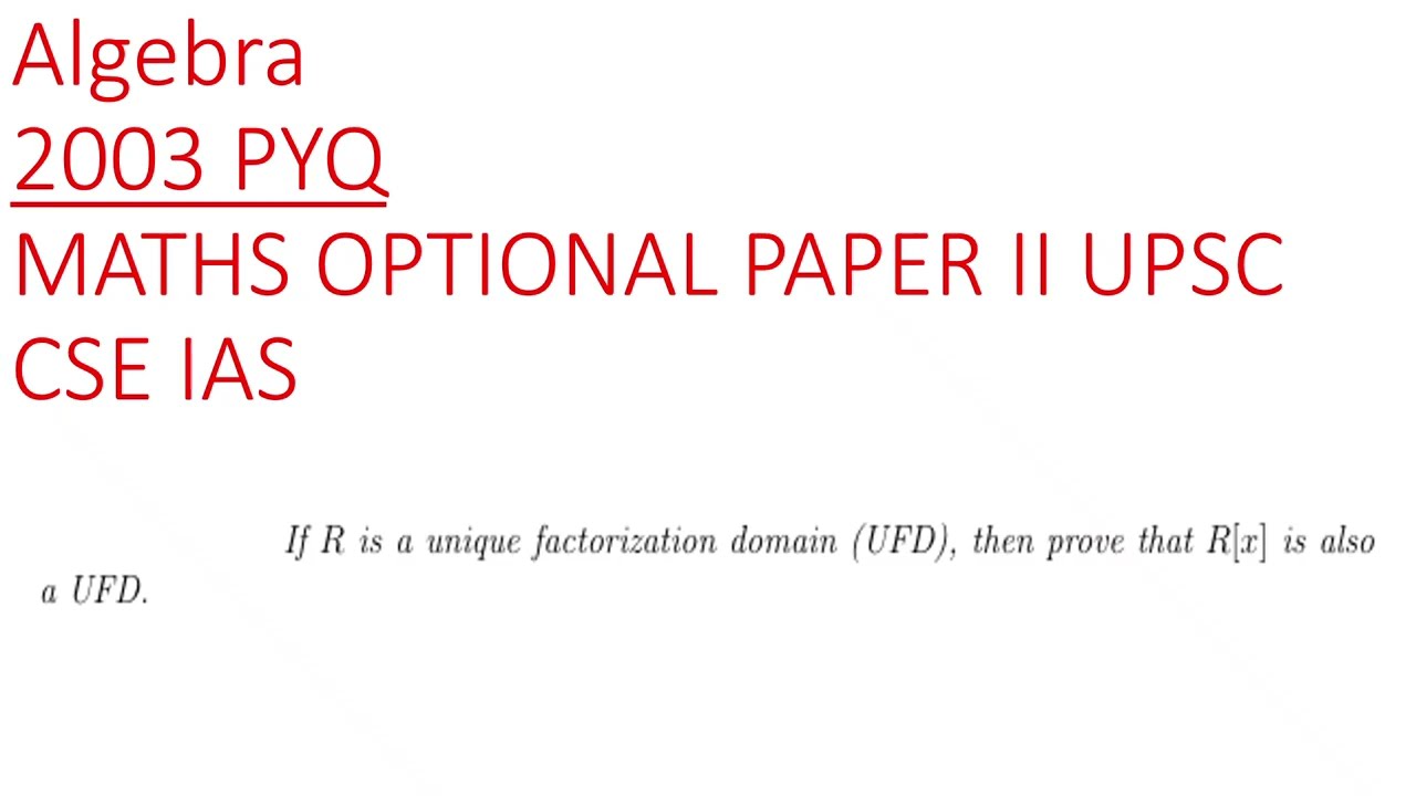 IF R is a unique factorization domain 2003 ALGEBRA