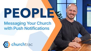 Sending Push Notifications to Your Church