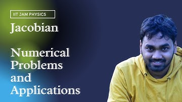 IIT JAM 2022- 23|| Jacobian || Numerical Problems || Applications